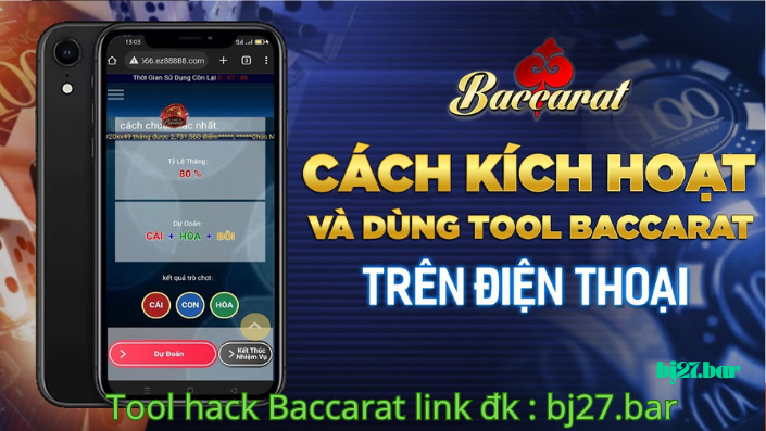 đăng ký tool hack baccarat tốt nhất năm 2025 trên thị trường tại nhà cái bj27 
